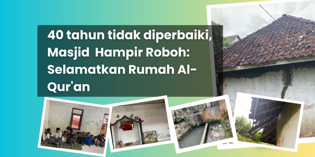 Masjid Hampir Roboh: Mari Selamatkan!